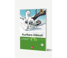 Kurtlara Dikkat! - Jean-Marie Defossez - Beyaz Balina Yayınları