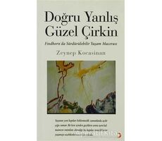 Doğru Yanlış Güzel Çirkin - Zeynep Kocasinan - Cinius Yayınları