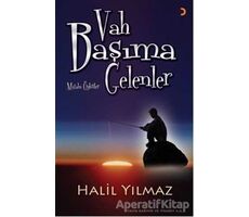 Vah Başıma Gelenler - Halil Yılmaz - Cinius Yayınları