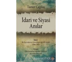 İdari ve Siyasi Anılar - Tamer Çağdaş - Cinius Yayınları