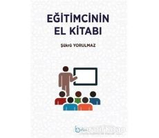 Eğitimcinin El Kitabı - Şükrü Kerim Yorulmaz - Beka Yayınları