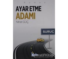 Ayar Etme Adamı - Nihat Güç - Beka Yayınları