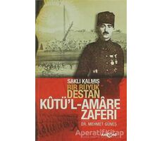 Kutül Amare Zaferi - Mehmet Güneş - Akçağ Yayınları