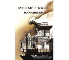 Harabeler - Mehmet Rauf - Akçağ Yayınları