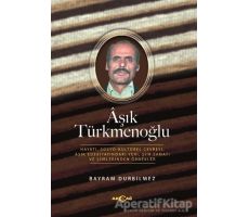 Aşık Türkmenoğlu - Bayram Durbilmez - Akçağ Yayınları