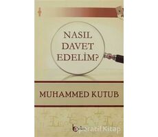 Nasıl Davet Edelim? - Muhammed Ali Kutub - Beka Yayınları