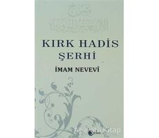 Kırk Hadis Şerhi - Ebu Zekeriyya Muhyiddin Bin Şeref En-Nevevi Ed-Dimeşki - Beka Yayınları