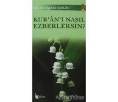 Kuranı Nasıl Ezberlersin? - Ragıb es-Sercani - Beka Yayınları