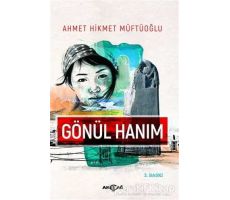 Gönül Hanım - Ahmet Hikmet Müftüoğlu - Akçağ Yayınları
