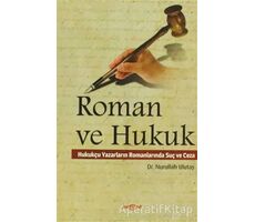 Roman ve Hukuk - Nurullah Ulutaş - Akçağ Yayınları