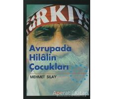 Avrupada Hilalin Çocukları - Mehmet Sılay - Akçağ Yayınları