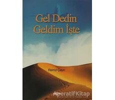 Gel Dedin Geldim İşte - Remzi Çayır - Akçağ Yayınları