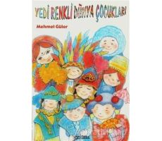 Yedi Renkli Dünya Çocukları - Mehmet Güler - Özyürek Yayınları