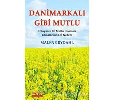 Danimarkalı Gibi Mutlu - Malene Rydahl - Aykırı Yayınları