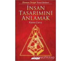 İnsan Tasarımını Anlamak - Karen Curry - Akaşa Yayınları