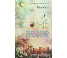 Adım Adım Huzur - Nazan Çetin - Aya Kitap