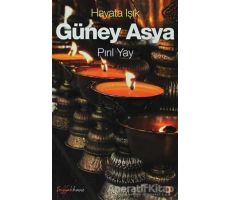Hayata Işık Güney Asya - Pırıl Yay - Cinius Yayınları