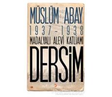 1937 – 1938 Madalyalı Alevi Katliamı Dersim - Müslüm Abay - Cinius Yayınları