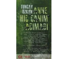 Anne Hiç Canım Acımadı - Tuncay Özkan - Cumhuriyet Kitapları