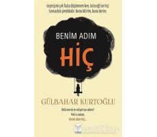 Benim Adım Hiç - Gülbahar Kurtoğlu - Feniks Yayınları