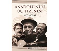 Anadolu’nun Üç Tezenesi - Mithat Baş - Gece Kitaplığı