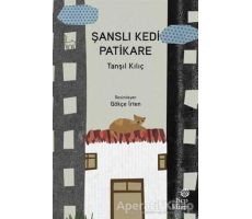 Şanslı Kedi Patikare - Tanşıl Kılıç - Hep Kitap