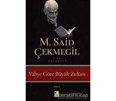 Vahye Göre Büyük Zulüm - M. Said Çekmegil - Çıra Yayınları