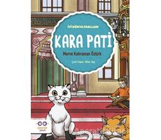 Kara Pati - İyi Dünya Fablları - Merve Kahraman Öztürk - Cezve Çocuk