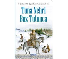 Tuna Nehri Buz Tutunca - Evliya Çelebi Seyahatnamesi’nden Seçmeler