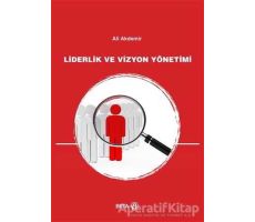 Liderlik ve Vizyon Yönetimi - Ali Akdemir - Beta Yayınevi