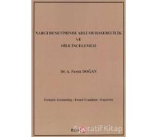 Yargı Denetiminde Adli Muhasebecilik ve Hile İncelemesi - A. Faruk Doğan - Beta Yayınevi