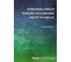 Yatırım Modellerine Ait Teorilerin Uygulanmasında Analitik Yaklaşımlar