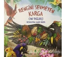 Rengini Sevmeyen Karga - Can Yağlakçı - Beta Kids