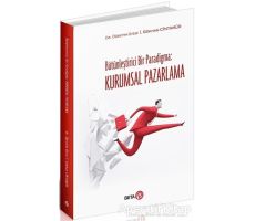 Bütünleştirici Bir Paradigma: Kurumsal Pazarlama - İ. Gökhan Cintamür - Beta Yayınevi