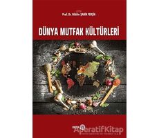 Dünya Mutfak Kültürleri - Nilüfer Şahin Perçin - Beta Yayınevi