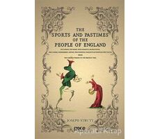 The Sports and Pastimes of The People of England - Joseph Strutt - Gece Kitaplığı