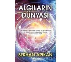 Algıların Dünyası - Serhan Arıkan - Cinius Yayınları