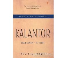 Kalantor - Lacivert Tiyatro Oyunları 2 - Mustafa Çuhacı - Cinius Yayınları