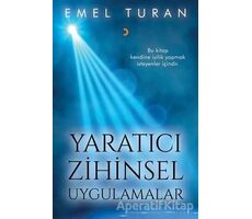 Yaratıcı Zihinsel Uygulamalar - Emel Turan - Cinius Yayınları