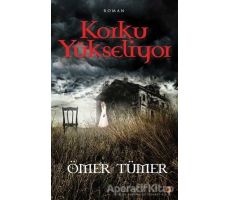 Korku Yükseliyor - Ömer Tümer - Cinius Yayınları