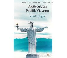 Akıllı Güç’ün Pasifik Vizyonu - Yusuf Ertuğral - Cinius Yayınları