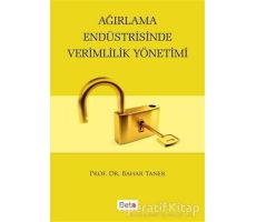 Ağırlama Endüstrisinde Verimlilik Yönetimi - Bahar Taner - Beta Yayınevi