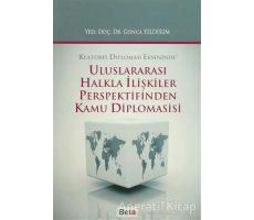 Uluslararası Halkla İlişkiler Perspektifinden Kamu Diplomasisi - Gonca Yıldırım - Beta Yayınevi