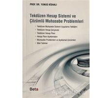 Tekdüzen Hesap Sistemi ve Çözümlü Muhasebe Problemleri - Yunus Kishalı - Beta Yayınevi