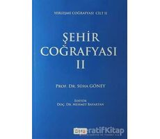 Şehir Coğrafyası 2 - Süha Göney - Beta Yayınevi