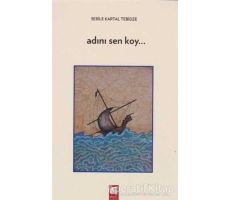 Adını Sen Koy - Sebile Kartal Tebidze - Final Kültür Sanat Yayınları