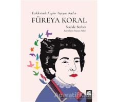 Füreya Koral - Eteklerinde Kuşlar Taşıyan Kadın - Nacide Berber - Final Kültür Sanat Yayınları