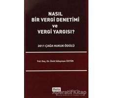 Nasıl Bir Vergi Denetimi ve Vergi Yargısı - Ümit Süleyman Üstün - Beta Yayınevi