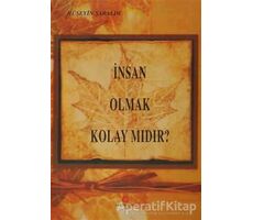 İnsan Olmak Kolay Mıdır? - Hüseyin Şaraldı - Can Yayınları (Ali Adil Atalay)