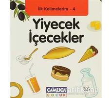 İlk Kelimelerim 4: Yiyecek İçecekler - Bilal Gezer - Çamlıca Çocuk Yayınları